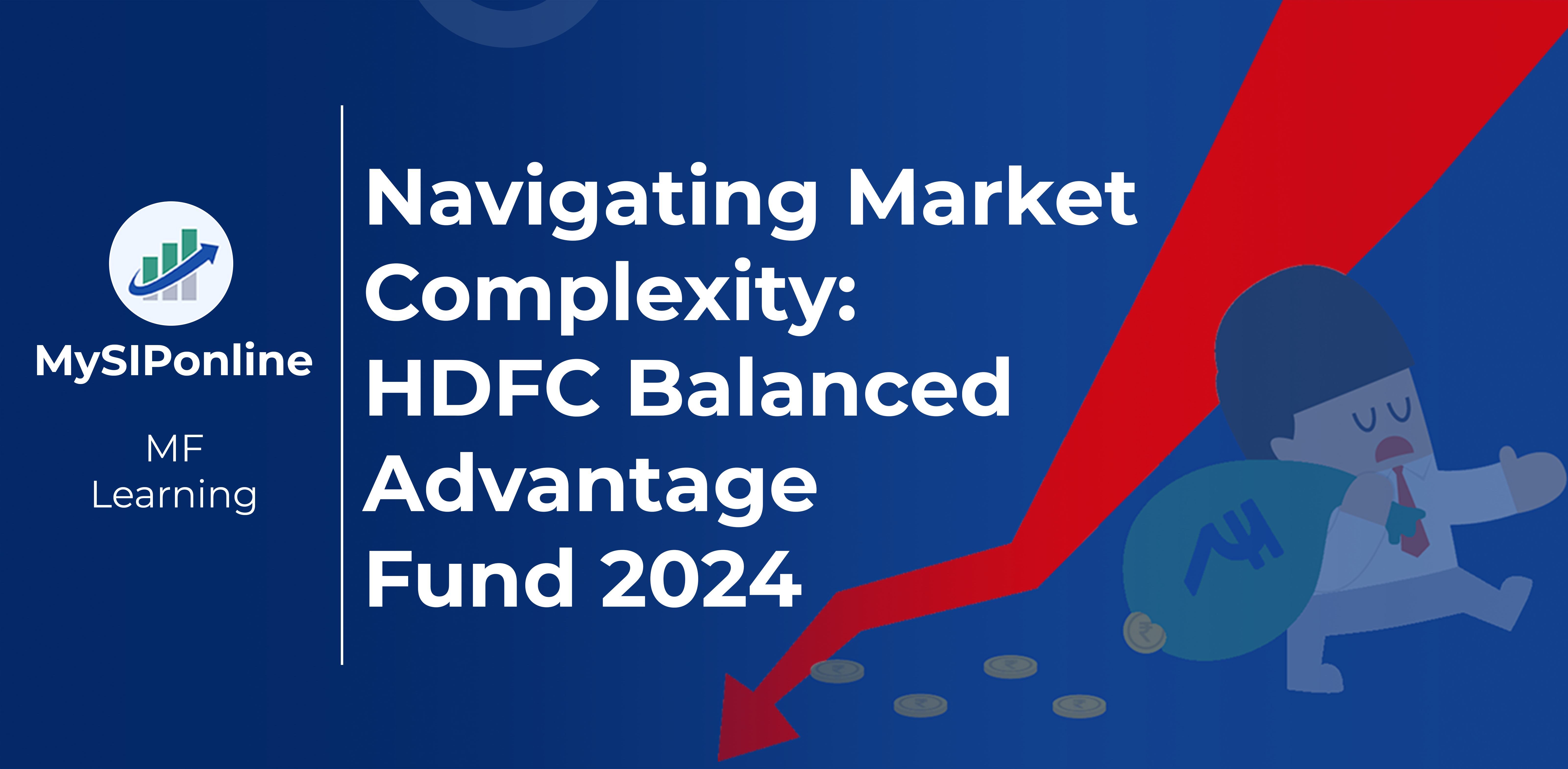 Navigating Market : HDFC Balanced Advantage Fund 2024