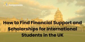 How to Find Financial Support and Scholarships for International Students in the UK